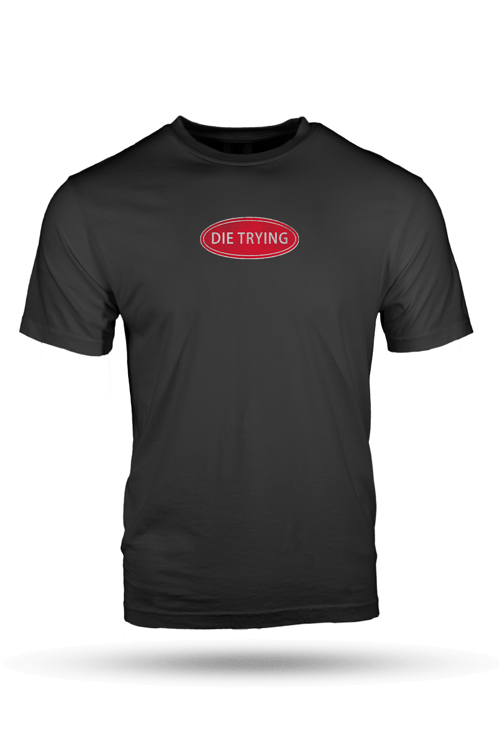 DIE TRYING TEE - THE ALL-IN EDITION